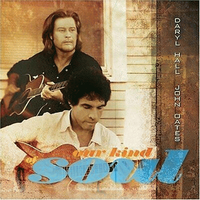 Hall And Oates : Our Kind of Soul